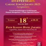 Dukung Dokter Indonesia Makin Unggul dan Indonesia Jadi Destinasi Medis, BraveHeart Brawijaya Hospital Gelar Cardiac Forum Jakarta 2025